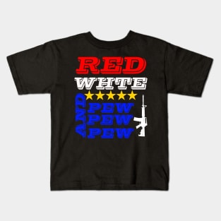 Red White and Pew-Pew-Pew Gun Kids T-Shirt